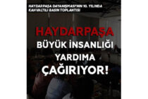 Haydarpaşa Büyük İnsanlığı Yardıma Çağırıyor