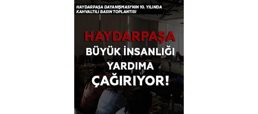 Haydarpaşa Büyük İnsanlığı Yardıma Çağırıyor