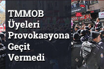 TMMOB Üyeleri Provokasyona Geçit Vermedi