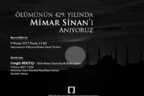 Ölümünün 429. Yılında Mimar Sinan’ı Anıyoruz