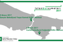 “Huzursuz Kentin Geçici Halleri”-İstanbul Buluşmaları 2017