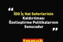 İDO İç Hat Seferlerinin Kaldırılması Özelleştirme Politikalarının Sonucudur