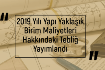 2019 Yılı Yapı Yaklaşık Birim Maliyetleri