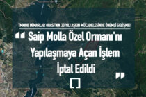 Saip Molla Özel Ormanını Yapılaşmaya Açan İşlem İptal Edildi