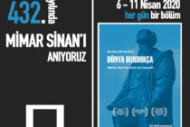 Online Belgesel Film Gösterimi: Mimar Sinan’ın Hayatı ve Eserleri, “Dünya Durdukça”