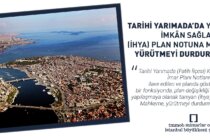 Tarihi Yarımada’da Yapılaşmaya İmkân Sağlayan (İhya) Plan Notuna Mahkemeden Yürütmeyi Durdurma Kararı!