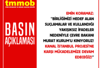 Murat Kurum’u Kınıyoruz, Kanal İstanbul’a Karşı Mücadelemize Devam Edeceğiz