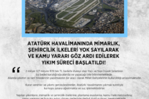 Atatürk Havalimanı’nda mimarlık, şehircilik ilkeleri yok sayılarak ve kamu yararı göz ardı edilerek yıkım süreci başlatıldı!..