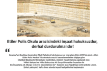 Etiler Polis Okulu arazisindeki inşaat hukuksuzdur, derhal durdurulmalıdır!