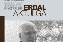 Mimarlar Odası Tarihinden Portreler: ERDAL AKTULGA