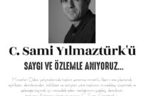 Sami Yılmaztürk’ü Saygı ve Özlemle Anıyoruz…