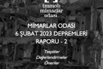“Mimarlar Odası 6 Şubat 2023 Depremleri Raporu – 2 Tespitler, Değerlendirmeler, Öneriler” Yayımlandı