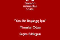 “Yeni Bir Başlangıç İçin” Mimarlar Odası Seçim Bildirgesi