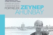 Yeni Yayın: “Mimarlar Odası Tarihinden Portreler: Zeynep Ahunbay”