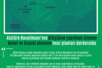 Atatürk Havalimanı’nın bitişiğine yapılmak istenen konut ve ticaret alanının imar planları durduruldu