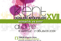 Kent Düşleri Atölyeleri-XVII: “MİMARLIK VE SINIR”