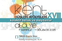 Kent Düşleri Atölyeleri-XVIII: “KOLEKTİF BELLEK VE MEYDANLAR”
