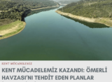 Kent Mücadelemiz Kazandı: Ömerli Havzası’nı Tehdit Eden Planlar İptal Edildi!
