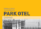 Mimarlar Odası İstanbul Büyükkent Şubesinden Yeni Yayın: Mimarlar Odası Tarihinden Park Otel Dosyası