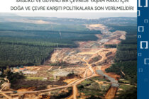 Sağlıklı ve Güvenli Bir Çevrede Yaşam Hakkı İçin Doğa ve Çevre Karşıtı Politikalara Son Verilmelidir!