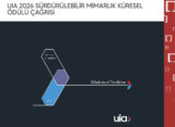 UIA 2026 Sürdürülebilir Mimarlık Küresel Ödülü Çağrısı