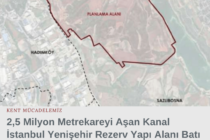 2,5 Milyon Metrekareyi Aşan Kanal İstanbul Yenişehir Rezerv Yapı Alanı Batı Kısma İlişkin Planlara Dava Açtık!