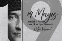19 Mayıs Atatürk’ü Anma Gençlik ve Spor Bayramı Kutlu olsun