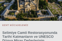 Selimiye Camii Restorasyonunda Tarihi Katmanların ve UNESCO Dünya Miras Değerlerinin Korunmasına Yönelik Yargı Kararı