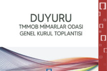 DUYURU: TMMOB MİMARLAR ODASI GENEL KURUL TOPLANTISI