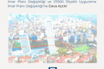 İstanbul İli, Beşiktaş İlçesi, Dikilitaş Mahallesi Rezerv Yapı Alanı ve Çevresine İlişkin 1/5000 Ölçekli Nazım İmar Planı Değişikliği ve 1/1000 Ölçekli Uygulama İmar Planı Değişikliği’ne Dava Açtık!