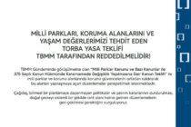 MİLLİ PARKLARI, KORUMA ALANLARINI VE YAŞAM DEĞERLERİMİZİ TEHDİT EDEN TORBA YASA TEKLİFİ TBMM TARAFINDAN REDDEDİLMELİDİR!