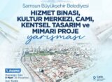 Samsun Büyükşehir Belediyesi Hizmet Binası, Kültür Merkezi, Cami, Kentsel Tasarım ve Mimari Proje Yarışması