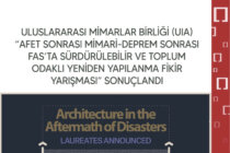 ULUSLARARASI MİMARLAR BİRLİĞİ (UIA) “AFET SONRASI MİMARİ-DEPREM SONRASI FAS’TA SÜRDÜRÜLEBİLİR VE TOPLUM ODAKLI YENİDEN YAPILANMA FİKİR YARIŞMASI” SONUÇLANDI