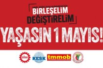DİSK, KESK, TMMOB VE TTB’DEN 1 MAYIS 2026 ÇAĞRISI: EMEĞİN HAKKI İÇİN, ADALET İÇİN, BARIŞ VE DEMOKRASİ İÇİN 1 MAYIS’A! BİRLEŞELİM, DEĞİŞTİRELİM!