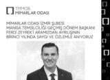 MİMARLAR ODASI İZMİR ŞUBESİ MANİSA TEMSİLCİLİĞİ GEÇMİŞ DÖNEM BAŞKANI FERDİ ZEYREK’İ ARAMIZDAN AYRILIŞININ BİRİNCİ YILINDA SAYGI VE ÖZLEMLE ANIYORUZ