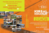 TMMOB MİMARLAR ODASI tarafından yayımlanan “TÜRKİYE’NİN KIRSAL MİMARLIK ATLASI” GENİŞLİYOR! 2. AÇIK ÇAĞRI!