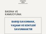 BARIŞI SAVUNMAK, YAŞAMI VE KENTLERİ SAVUNMAKTIR