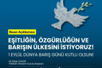 EŞİTLİĞİN, ÖZGÜRLÜĞÜN VE BARIŞIN ÜLKESİNİ İSTİYORUZ!