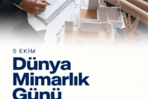 5 EKİM DÜNYA MİMARLIK GÜNÜNDE: TOPLUM HİZMETİNDE MİMARLIK