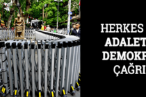 Herkes İçin Adalet ve Demokrasi Çağrısı!