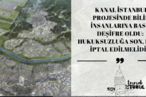 Kanal İstanbul Projesi’nde Bilim İnsanlarına Baskı Deşifre Oldu: Hukuksuzluğa Son, Proje İptal Edilmelidir